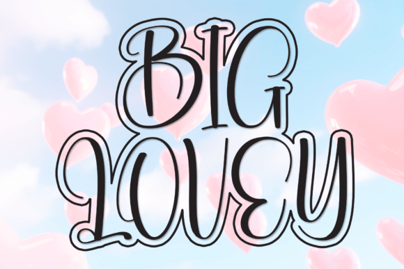 Big Lovey: A Handwritten Display Font That Feels Like a Hug