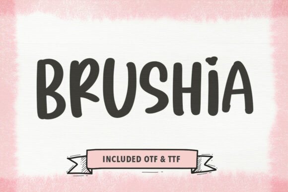 Brushia Font: A Whimsical Display Typeface with Heart