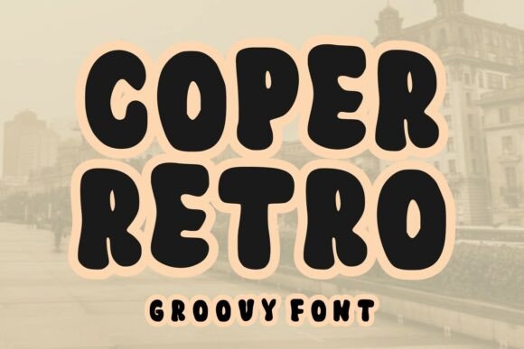 Coper Retro: A Playful Display Font for Editorial Charm