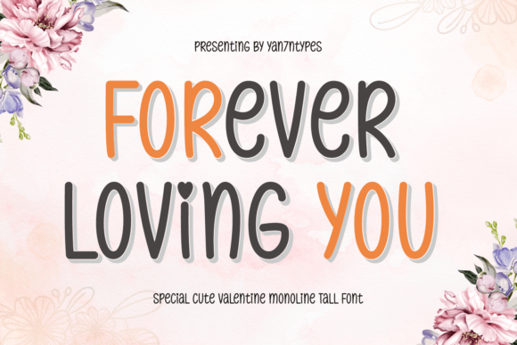 Forever Loving You Font: A Display Typeface That Feels Like Handwritten Affection